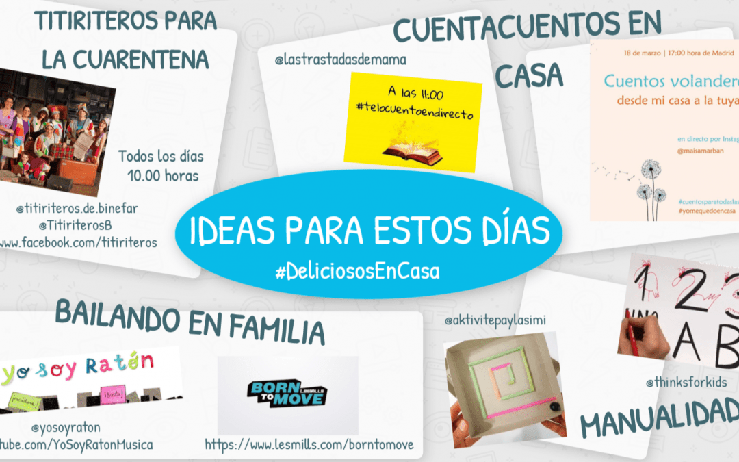 IDEAS PARA ESTOS DÍAS