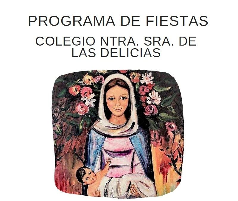 PROGRAMA DE FIESTAS – COLEGIO NUESTRA SEÑORA DE LAS DELICIAS